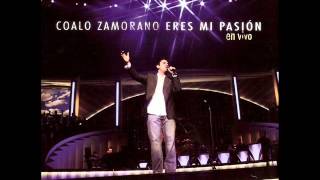 Toda La Gloria - Coalo Zamorano
