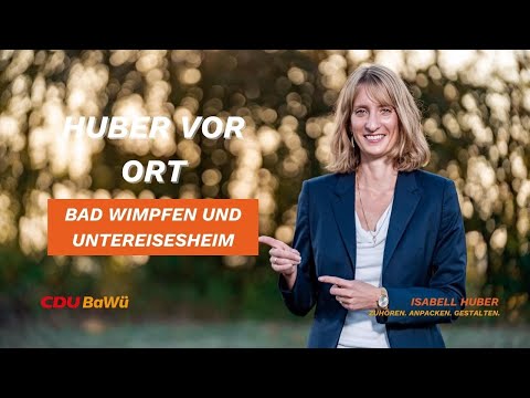 Huber vor Ort in Bad Wimpfen und Untereisesheim