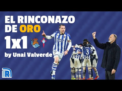 ÉPICA REAL, LÍDER OYARZABAL | EL RINCONAZO DE ORO | Resumen y notas 1x1 Real Sociedad 3-1 Celta