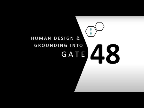 Human Design Gate 48 and Grounding