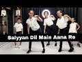 Saiyyan Dil Main Aana Re Dance Video Anjali Arora Shruti Rane Pawan Prajapat Choreography
