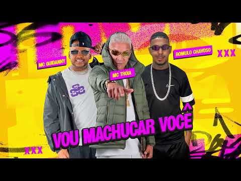 MC TROIA, ROMULO CHAVOSO, MC GUIDANNY - VOU MACHUCAR VOCÊ (Remix Brega Funk)