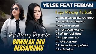 Download lagu Yelse Ft Febian - BAWALAH AKU BERSAMAMU - ANDAI TAK BERPISAH || SLOWROCK MELAYU TERPOPULER 2026 mp3