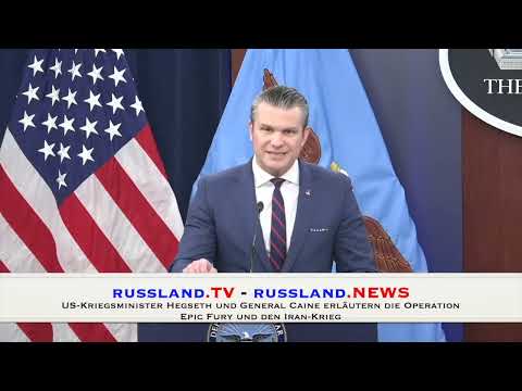 US-Kriegsminister Hegseth und General Caine erläutern die Operation Epic Fury und den Iran Krieg