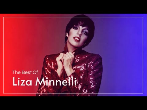 Liza Minnelli | Greatest Hits (Full Album) - Best Songs Of Liza Minnelli Playlist 2023