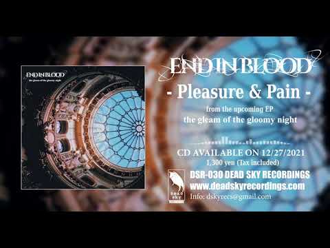 END IN BLOOD - Pleasure & Pain
