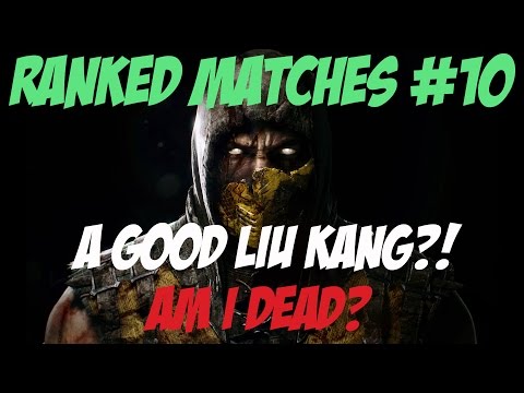 MKX Ranked Matches #10 - Another Liu Ka....HE'S ACTUALLY GOOD WOW