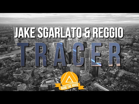 Jake Sgarlato & REGGIO - Tracer