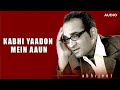 Kabhi Yaadon Mein Aaun Tere Bina Abhijeet Bhattacharya