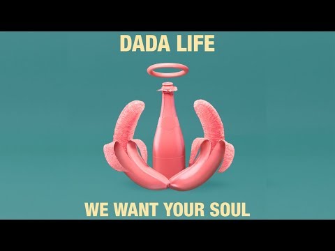 Dada Life - We Want Your Soul (Lyric Video)