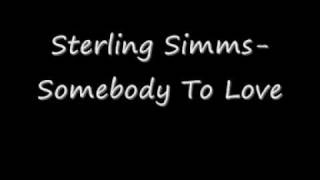 Sterling Simms-Somebody to love.wmv