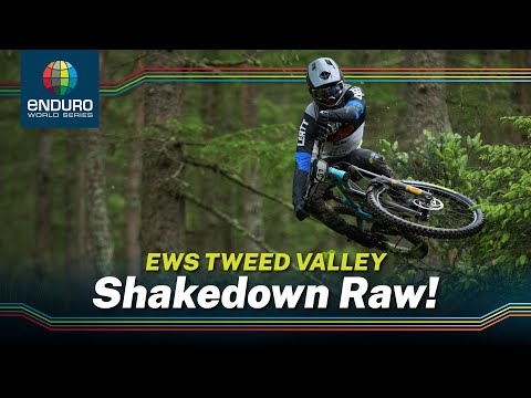 Shakedown RAW | EWS Tweed Valley