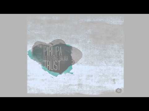 Pirupa feat Bajka - Trust (Original Mix) [Rebirth]
