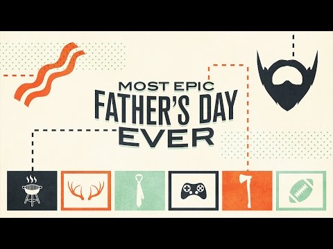Most Epic Father's Day Ever - 6/19/2016