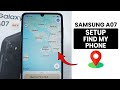 How To Setup Find My Device In Samsung A07 Find My Phone Settings