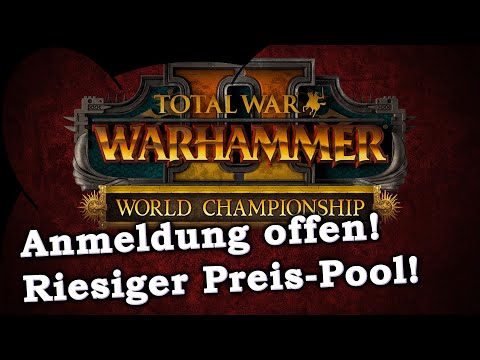 WARHAMMER WORLD CUP! ANMELDUNG Möglich! Total War: Warhammer 2 deutsch