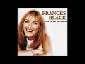 Frances Black   Once You Said You Loved Me