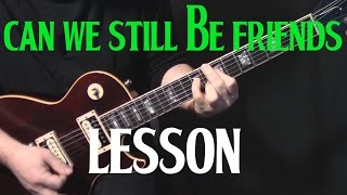 how to play &quot;Can We Still Be Friends&quot; on guitar by Todd Rundgren | guitar lesson tutorial | LESSON