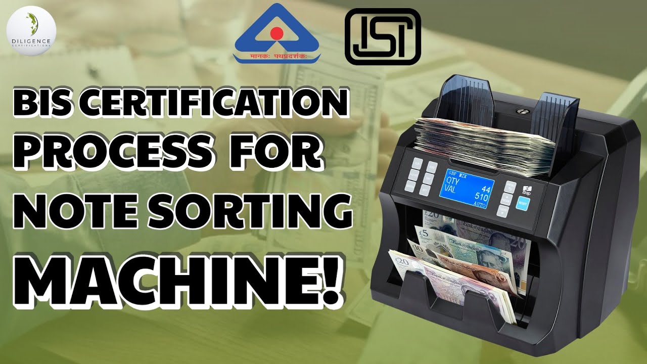 Easy BIS Process For Note Sorting Machines – IS 13252:2025