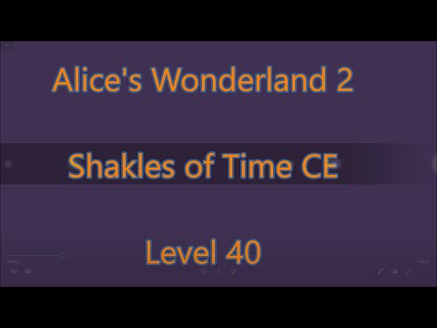 Alice's Wonderland 3: Shackles of Time CE Level 40 Hard-Mode