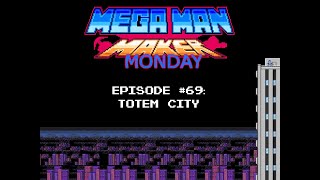 Totem City (Mega Man Maker Monday - Episode 69)