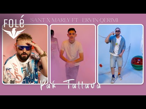 Sant x Marly ft. Ervin Qerimi - PAK TALLAVA