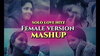 Tamil Solo Love Hitz 💞 Female Version Mashup