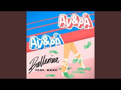 Video thumbnail for Ballerina (med Axxe)