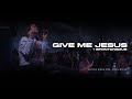 Give Me Jesus + Spontaneous  - UPPERROOM w/ Abbie Gamboa