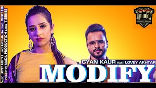 ज्ञान कौर ने बतौर गायिका किया डेब्यू || Modify || Gyan Kaur || Lovely Akhtar ||