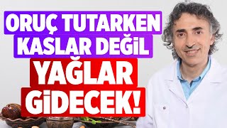 Oruç Tutarken Dengeli Kilo Vermek Mümkün Mü? Kaslar Değil Yağlar Gidecek! | Doktor Fitt