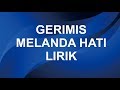 Gerimis Melanda Hati Lirik