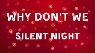 Why Don&#39;t We - Silent Night (Lyric Video)