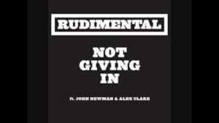 Rudimental - Not Giving In (feat. John Newman &amp; Rudimental )