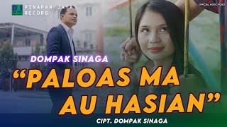 Download lagu DOMPAK SINAGA - PALOAS MA AU HASIAN ( VIDEO) mp3