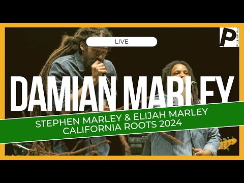 Damian Marley | Stephen Marley | Elijah Marley - California Roots 2024