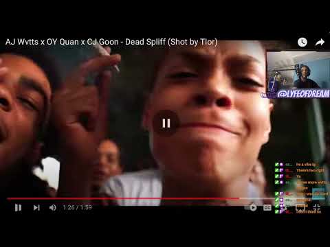 AJ Wvtts x OY Quan x CJ Goon - Dead Spliff (Shot by Tlor) (DREAM LIVE REACTION) 🔥 OR 💩 ??