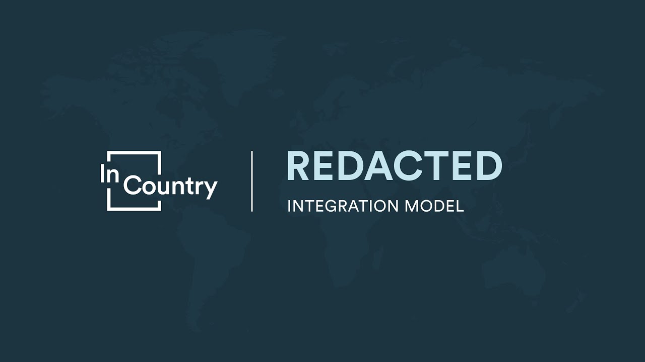 InCountry data redacted integration model