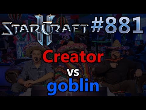 StarCraft 2 - Replay-Cast #881 - Creator (P) vs goblin (P) - HomeStory Cup XVIII [German]