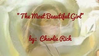 The Most Beautiful Girl (w/lyrics)  ~  Charlie Rich
