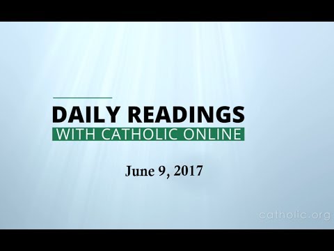 Click to Watch the Daily Reading for Friday, June 9th, 2017 video