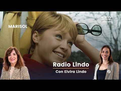Radio Lindo con Elvira Lindo: la figura de Marisol