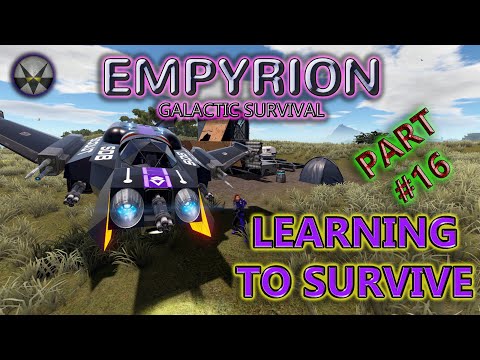Empyrion Galactic Survival, Learning to Survive (Tutorial/Guide) – EP16 – Upgrades