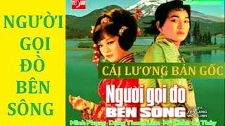 Người Gọi Đò Bên Sông - Cải Lương Tuồng Cổ Hay Nhất - Lệ Thủy, Mỹ Châu, Minh Phụng, Thanh Sang