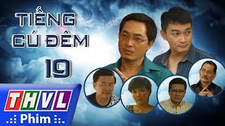 THVL | Tiếng cú đêm - Tập 19 THVL | Tiếng cú đêm - Tập 19