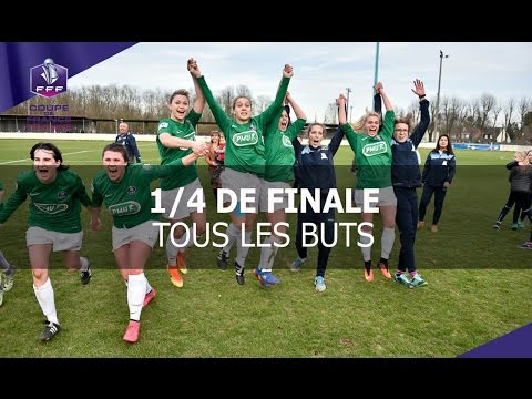 Coupe de France Féminine, 1/4 de finale : Tous les buts