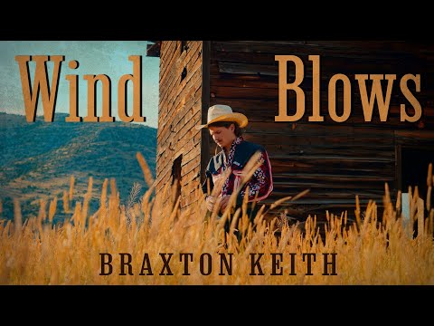 Braxton Keith - Wind Blows (Visualizer)