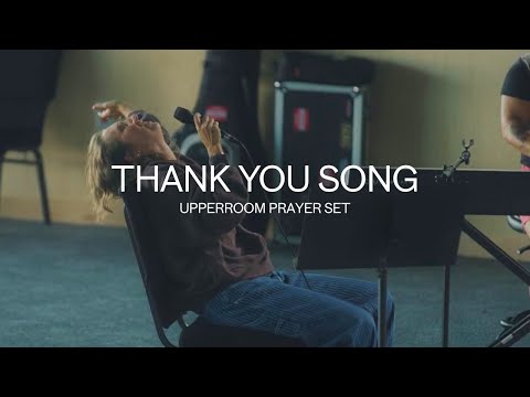 Thank You Song - Aaron Tedeschi, Skylar Dawn & Raffi Greco l UPPERROOM Prayer Set