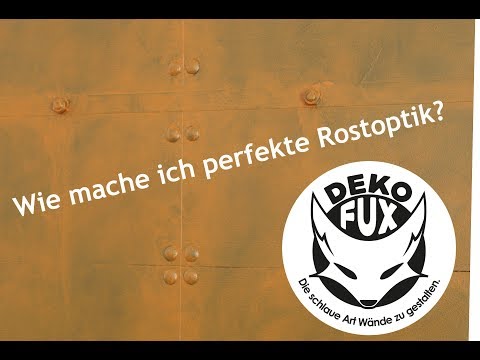 DekoFux - Perfekte Rostoptik mit der Effektlasurfarbe Rost