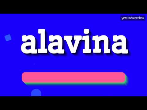 ALAVINA - HOW TO PRONOUNCE IT!?